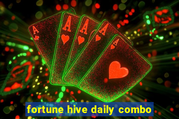 fortune hive daily combo